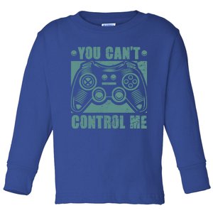 You Can’t Control Me Funny Video Game Player Gaming Quote Cool Gift Toddler Long Sleeve Shirt