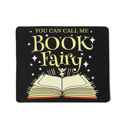 You Can Call Me Book Fairy Librarian Mousepad