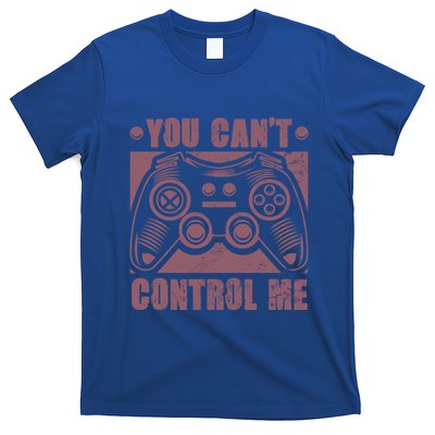 You Can’t Control Me Funny Video Game Player Gaming Quote Gift T-Shirt