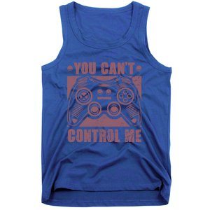 You Can’t Control Me Funny Video Game Player Gaming Quote Gift Tank Top