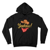 Yeehaw Cowboy Cowgirl Western Country Rodeo Tall Hoodie