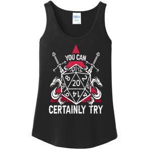 You Can Certainly Try D20 Dice Funny RPG Dragons Gamer Gift Ladies Essential Tank