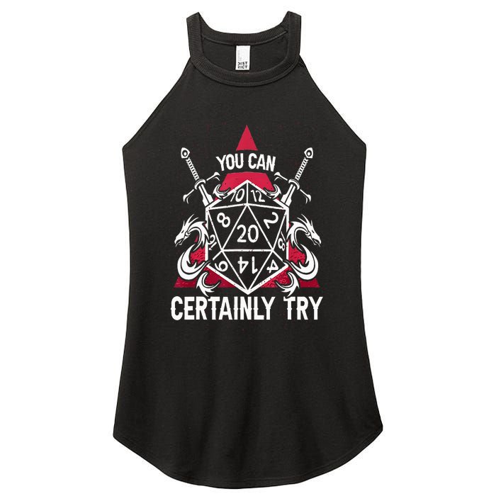 You Can Certainly Try D20 Dice Funny RPG Dragons Gamer Gift Women's Perfect Tri Rocker Tank