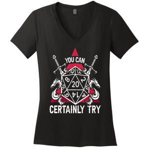 You Can Certainly Try D20 Dice Funny RPG Dragons Gamer Gift Women's V-Neck T-Shirt