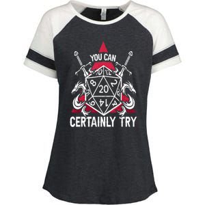 You Can Certainly Try D20 Dice Funny RPG Dragons Gamer Gift Enza Ladies Jersey Colorblock Tee