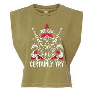 You Can Certainly Try D20 Dice Funny RPG Dragons Gamer Gift Garment-Dyed Women's Muscle Tee