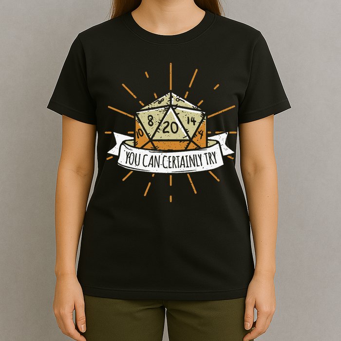 You Can Certainly Try Dragon Dice Wizard Gamer T-Shirt