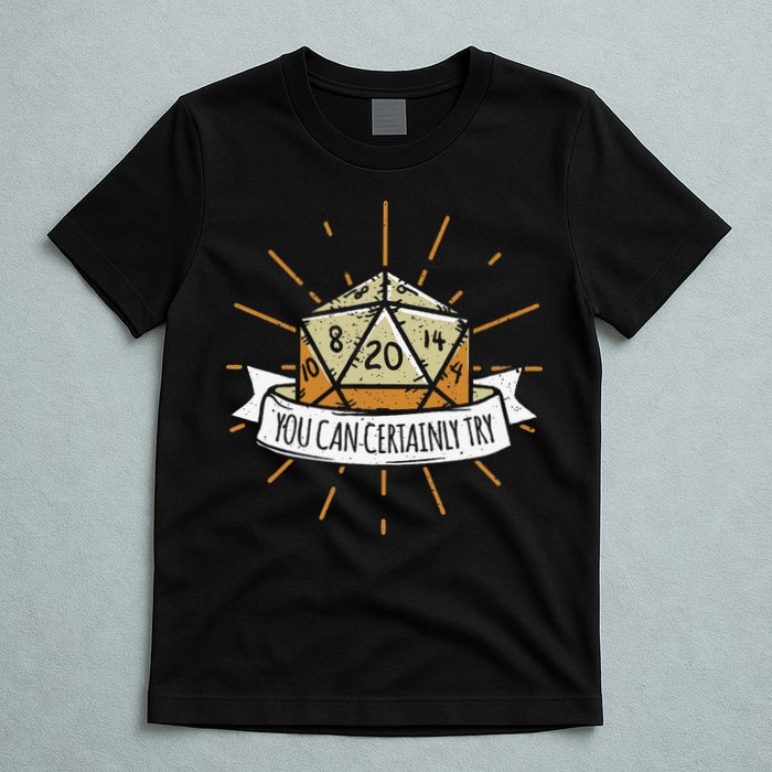 You Can Certainly Try Dragon Dice Wizard Gamer T-Shirt