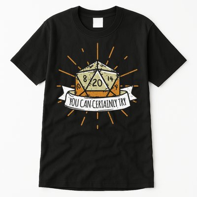 You Can Certainly Try Dragon Dice Wizard Gamer Tall T-Shirt