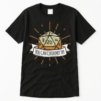 You Can Certainly Try Dragon Dice Wizard Gamer Tall T-Shirt