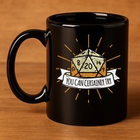 You Can Certainly Try Dragon Dice Wizard Gamer 11oz C Handle Ceramic Mug