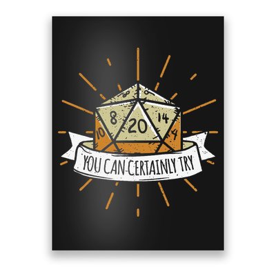 You Can Certainly Try Dragon Dice Wizard Gamer Poster