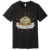 You Can Certainly Try Dragon Dice Wizard Gamer Premium T-Shirt