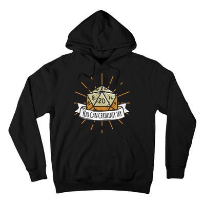 You Can Certainly Try Dragon Dice Wizard Gamer Tall Hoodie