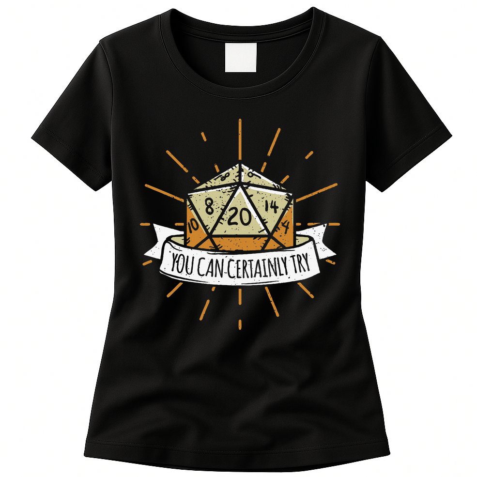 You Can Certainly Try Dragon Dice Wizard Gamer Womens T-Shirt