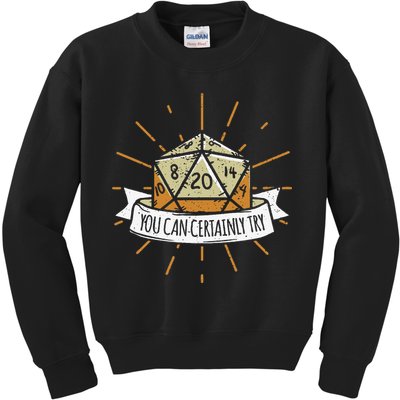 You Can Certainly Try Dragon Dice Wizard Gamer Kids Sweatshirt