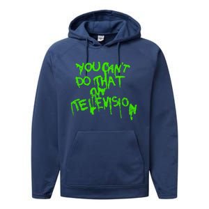 You Can't Do That On Television Performance Fleece Hoodie