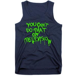 You Can't Do That On Television Tank Top