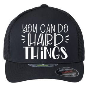 You Can Do Hard Things Growth Mindset Flexfit Unipanel Trucker Cap