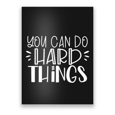 You Can Do Hard Things Growth Mindset Poster