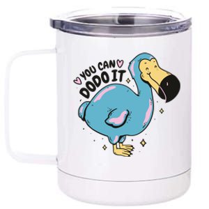 You Can Dodo It Funny Bird Motivational 12 oz Stainless Steel Tumbler Cup