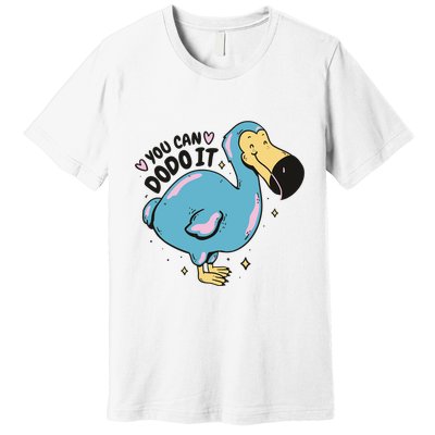 You Can Dodo It Funny Bird Motivational Premium T-Shirt