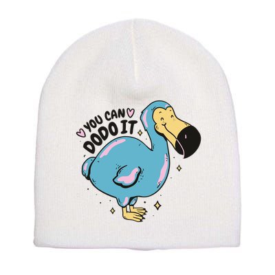 You Can Dodo It Funny Bird Motivational Short Acrylic Beanie
