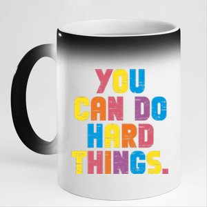 You Can Do Hard Things Motivational Quote 11oz Black Color Changing Mug