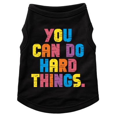 You Can Do Hard Things Motivational Quote Doggie Tank