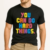 You Can Do Hard Things Motivational Quote Performance Shirt