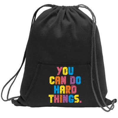 You Can Do Hard Things Motivational Quote Sweatshirt Cinch Pack Bag