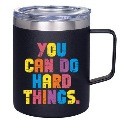 You Can Do Hard Things Motivational Quote 12oz Stainless Steel Coffee Mug