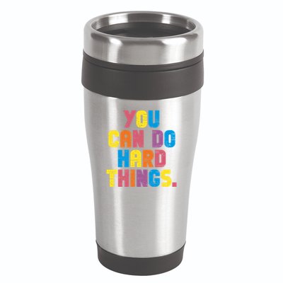 You Can Do Hard Things Motivational Quote 16oz Travel Tumbler