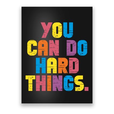 You Can Do Hard Things Motivational Quote Poster