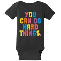 You Can Do Hard Things Motivational Quote Baby Bodysuit