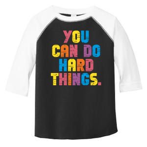 You Can Do Hard Things Motivational Quote Toddler Fine Jersey T-Shirt