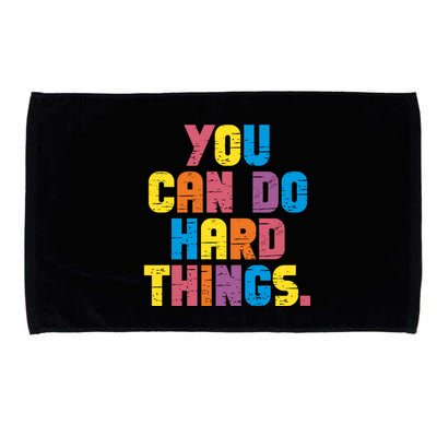 You Can Do Hard Things Motivational Quote Microfiber Hand Towel