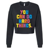 You Can Do Hard Things Motivational Quote Cropped Pullover Crew