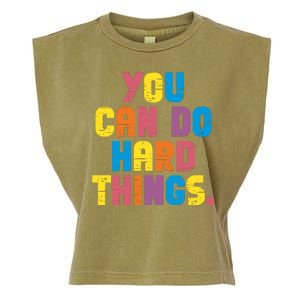 You Can Do Hard Things Motivational Quote Garment-Dyed Women's Muscle Tee