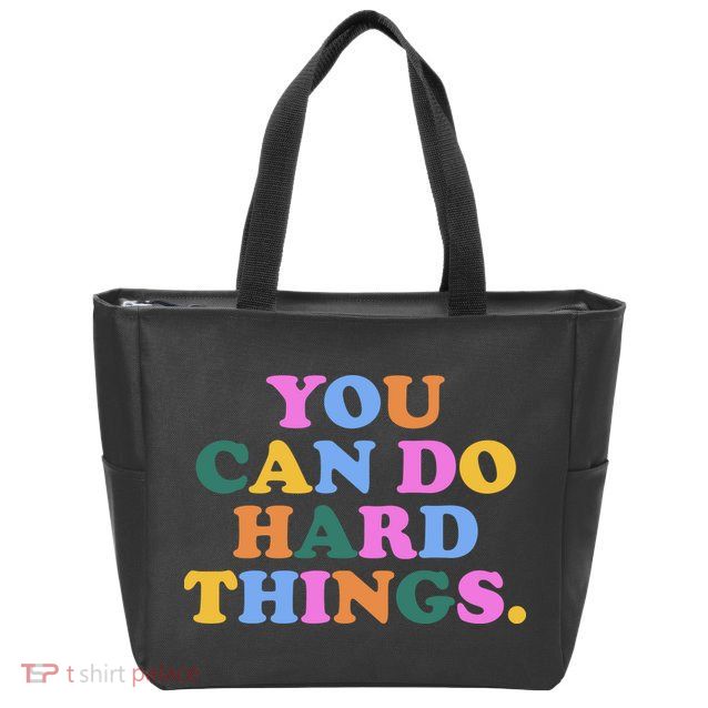 You Can Do Hard Things Motivational Colorful Quote Zip Tote Bag