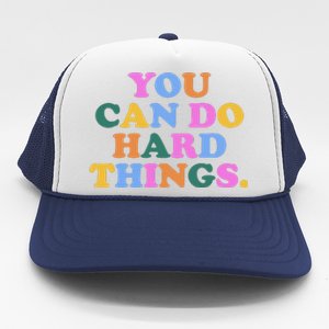 You Can Do Hard Things Motivational Colorful Quote Trucker Hat