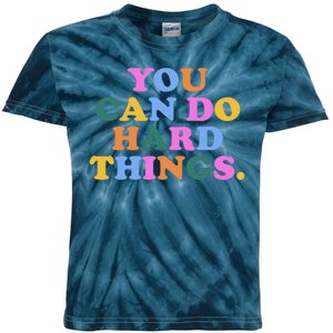 You Can Do Hard Things Motivational Colorful Quote Kids Tie-Dye T-Shirt