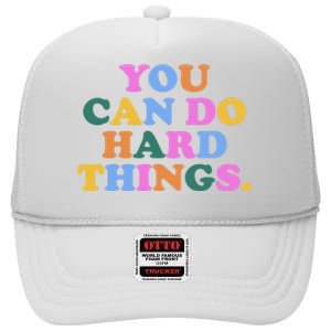 You Can Do Hard Things Motivational Colorful Quote High Crown Mesh Back Trucker Hat