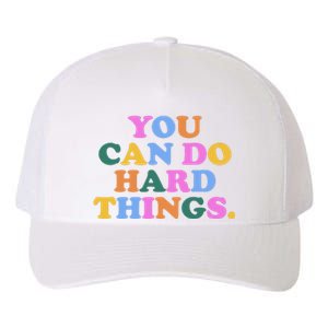 You Can Do Hard Things Motivational Colorful Quote Yupoong Adult 5-Panel Trucker Hat