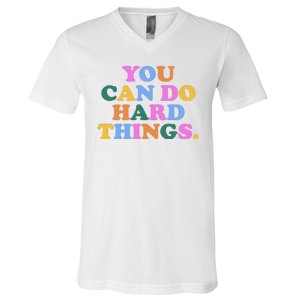 You Can Do Hard Things Motivational Colorful Quote V-Neck T-Shirt