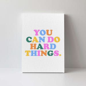 You Can Do Hard Things Motivational Colorful Quote Canvas