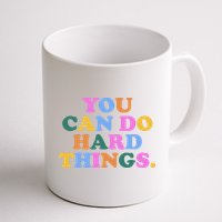 You Can Do Hard Things Motivational Colorful Quote Mug