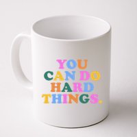 You Can Do Hard Things Motivational Colorful Quote Mug