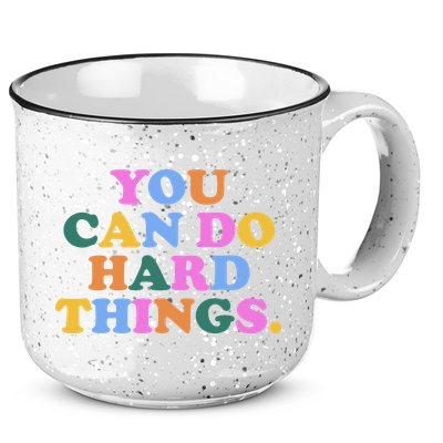 You Can Do Hard Things Motivational Colorful Quote 15oz Campfire Ceramic Mug
