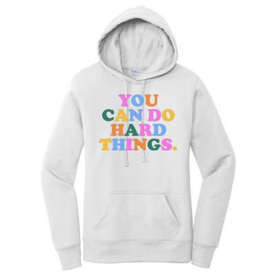 You Can Do Hard Things Motivational Colorful Quote Women's Pullover Hoodie